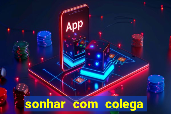 sonhar com colega de trabalho jogo do bicho